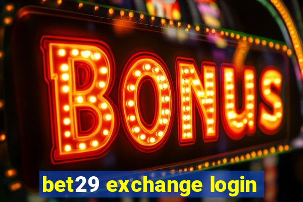 bet29 exchange login